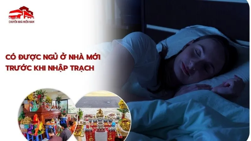 có được ngủ ở nhà mới trước khi nhập trạch
