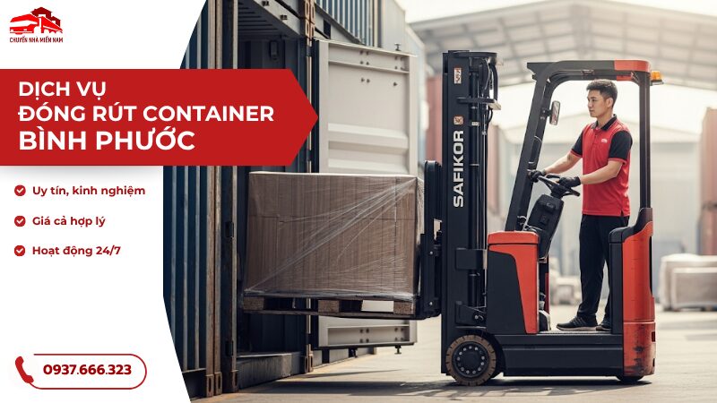 Dịch vụ đóng rút container Bình Phước trọn gói giá rẻ