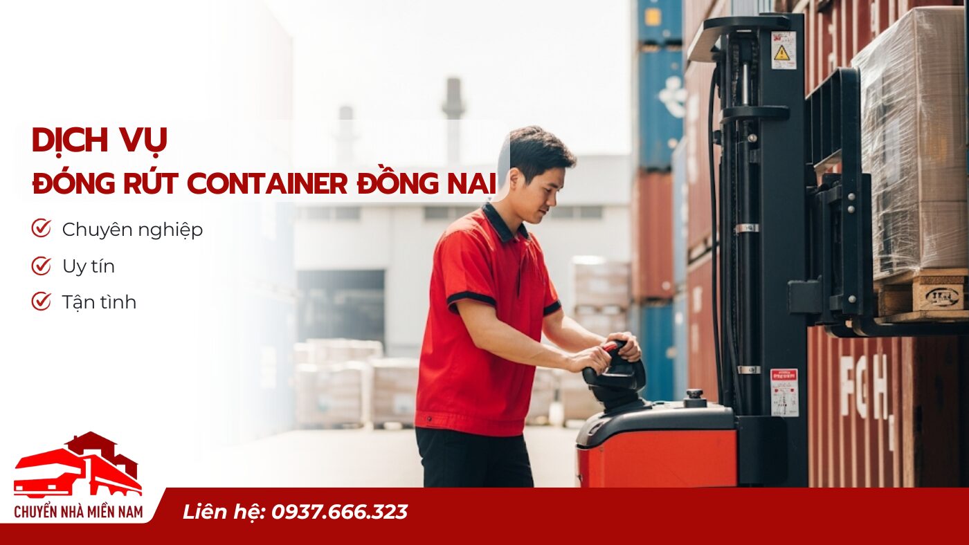 Dịch vụ đóng rút container Đồng Nai chuyên nghiệp giá rẻ