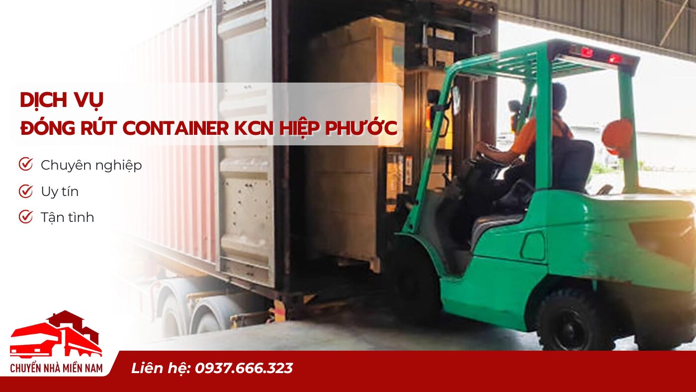 Dịch vụ đóng rút container KCN Hiệp Phước