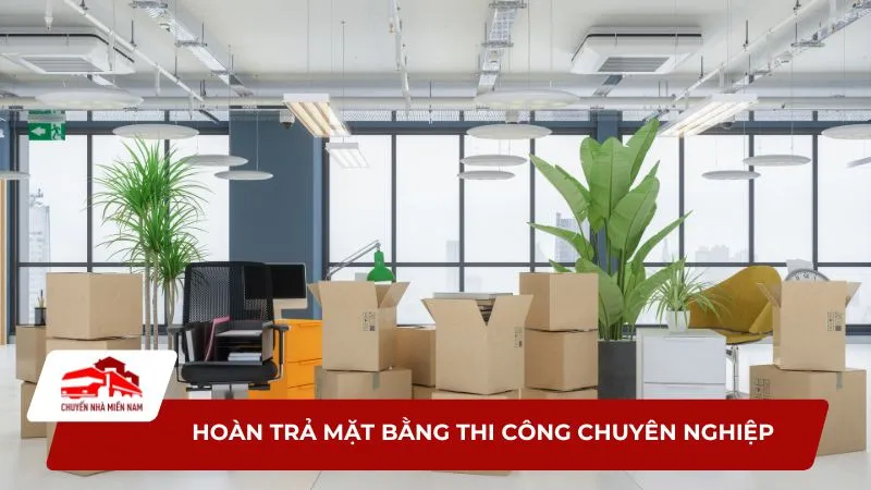 Hoàn trả mặt bằng thi công chuyên nghiệp