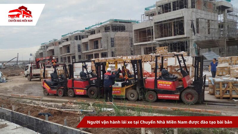 Người vận hành lái xe tại Chuyển Nhà Miền Nam được đào tạo bài bản