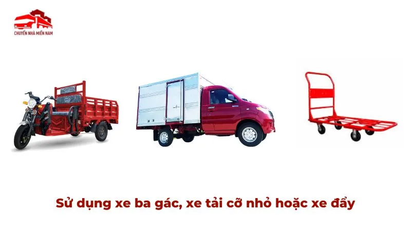 Sử dụng xe ba gác xe tải cỡ nhỏ hoặc xe đẩy