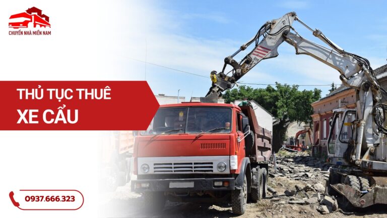 Thủ Tục Thuê Xe Cẩu Nhanh Gọn, An Toàn