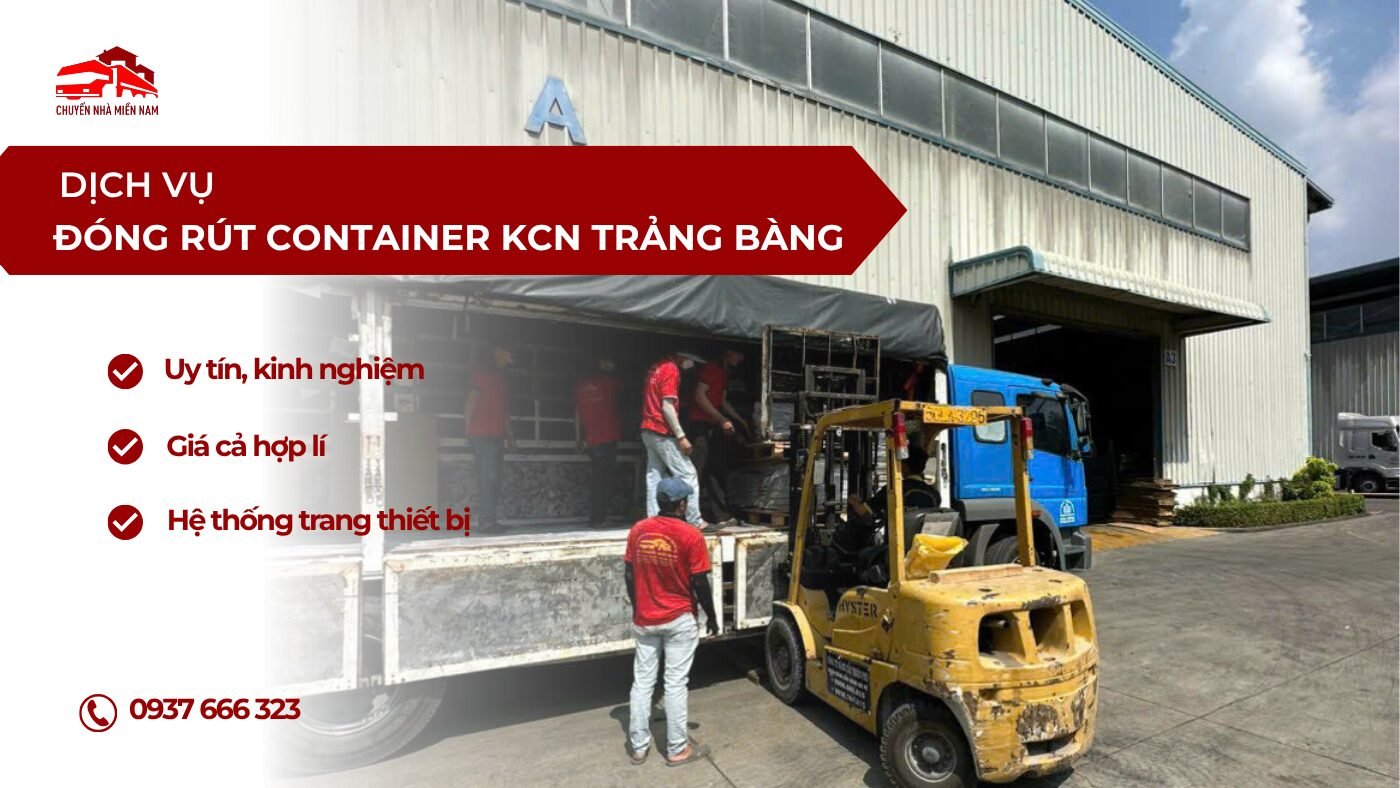 Dịch vụ đống rút container KCN Trảng Bàng giá rẻ