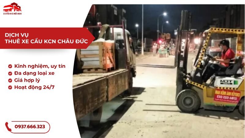 Dịch vụ cho thuê xe cẩu KCN Châu Đức dày dặn kinh nghiệm