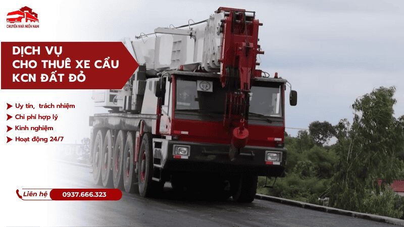Dịch vụ cho thuê xe cẩu KCN Đất Đỏ uy tín, chuyên nghiệp