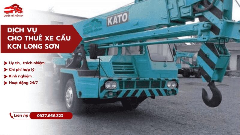 Dịch vụ cho thuê xe cẩu KCN Long Sơn uy tín, chuyên nghiệp