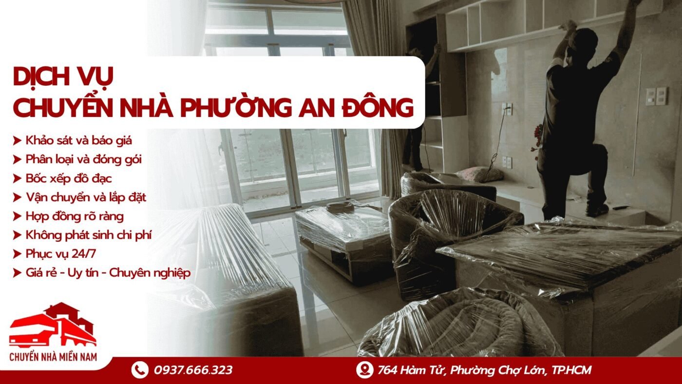 Dịch vụ chuyển nhà phường An Đông Chuyển Nhà Miền Nam