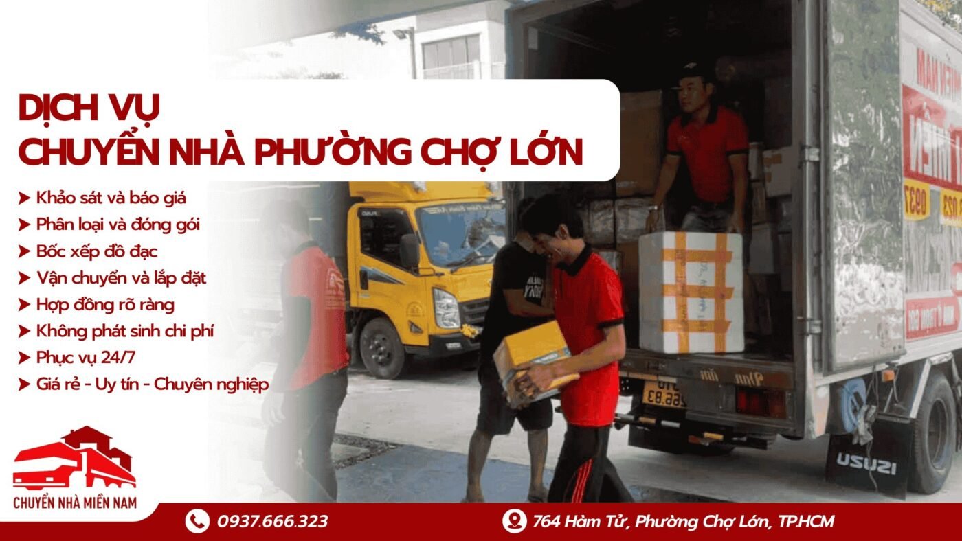 Dịch vụ chuyển nhà phường Chợ Lớn Chuyển Nhà Miền Nam