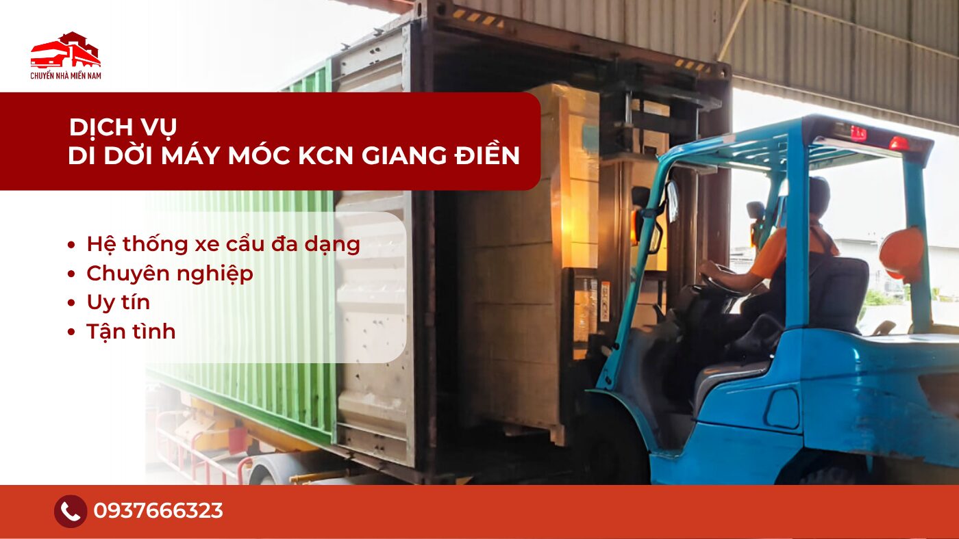 Dịch vụ di dời máy móc KCN Giang Điền giá rẻ
