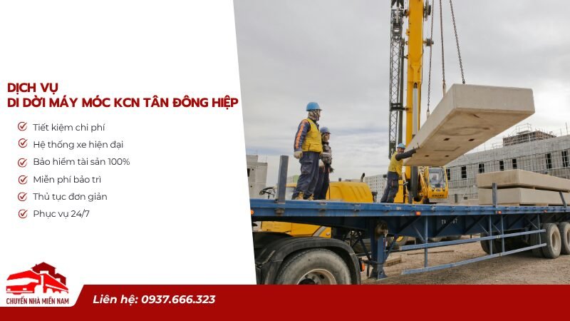 Dịch vụ di dời máy móc KCN Tân Đông Hiệp uy tín chuyên nghiệp