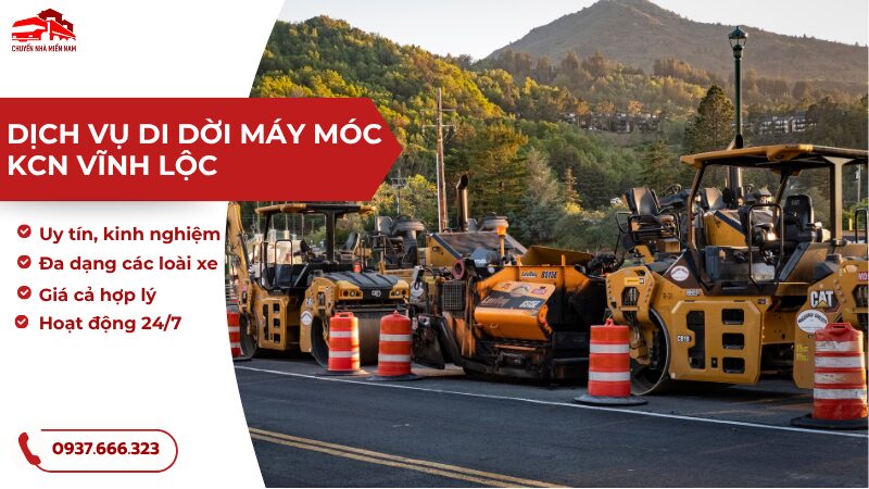 Dịch vụ di dời máy móc KCN Vĩnh Lộc chuyên nghiệp, an toàn