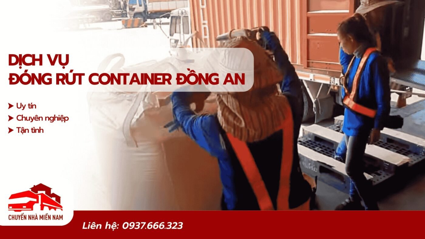 Dịch vụ đóng rút container kcn Đồng An uy tín, chuyên nghiệp, tận tình