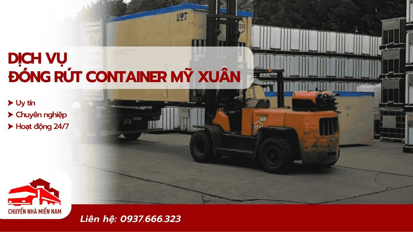 Dịch vụ đóng rút container KCN Mỹ Xuân uy tín