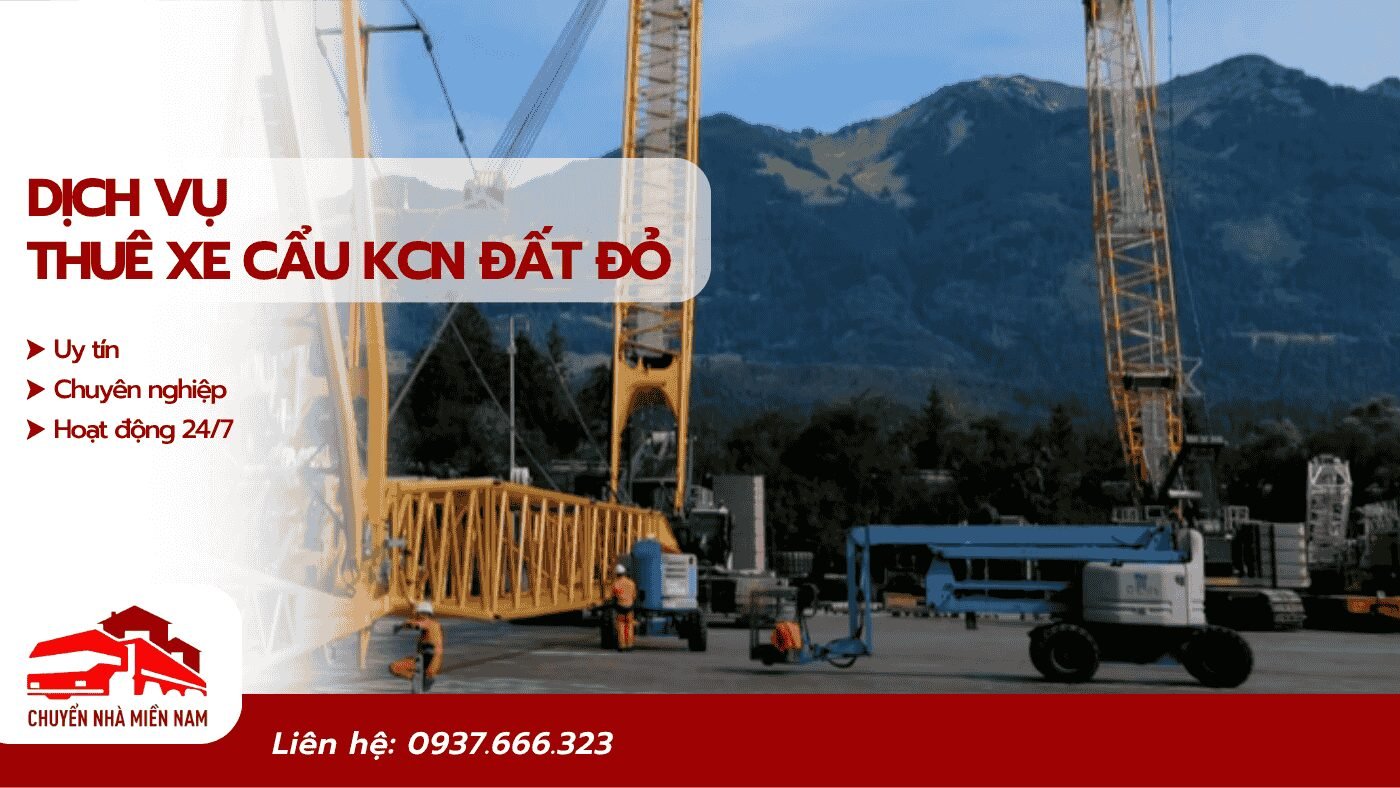 Thuê xe cẩu KCN Đất Đỏ uy tín, giá tốt, chuyên nghiệp