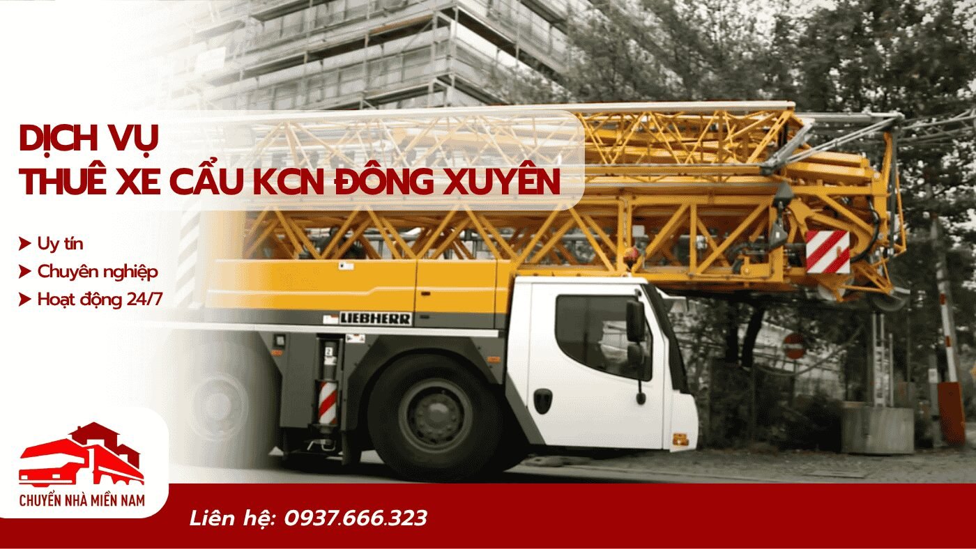 Thuê xe cẩu KCN Đông Xuyên uy tín, giá tốt