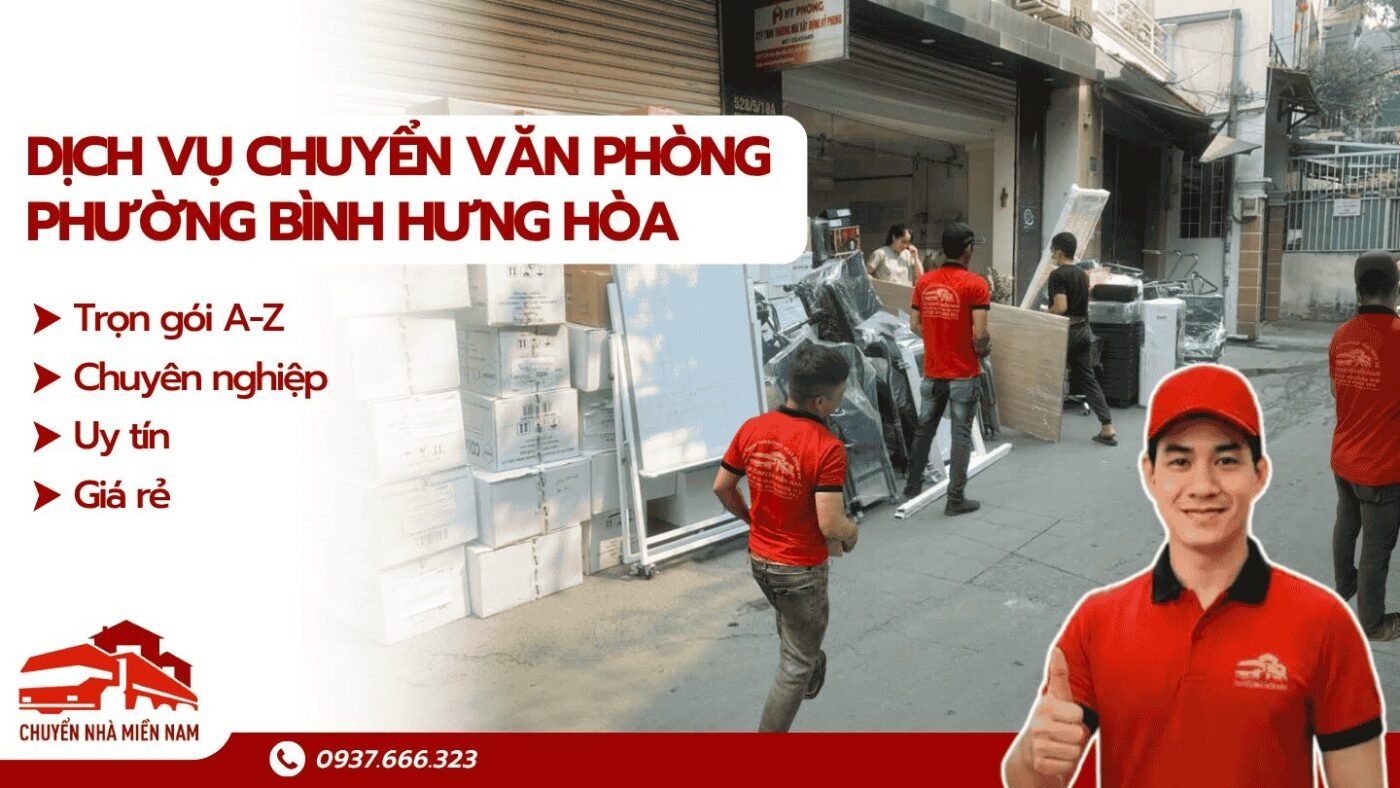 Dịch vụ chuyển văn phòng phường Bình Hưng Hòa Chuyển Nhà Miền Nam