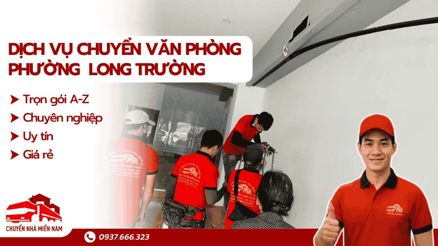 Dịch vụ chuyển văn phòng phường Long Trường của Chuyển Nhà Miền Nam
