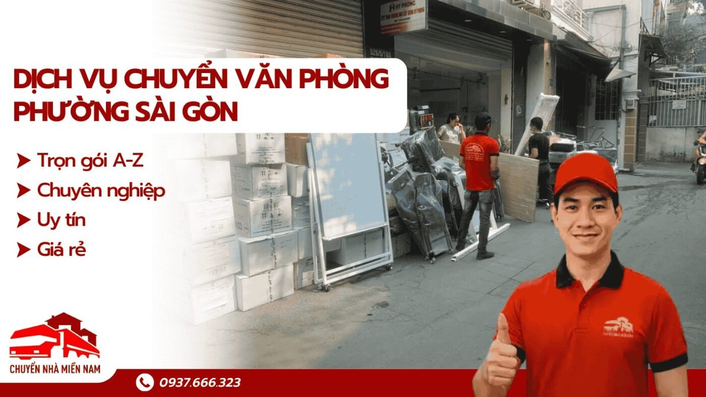 Dịch vụ chuyển văn phòng phường Sài Gòn Chuyển Nhà Miền Nam