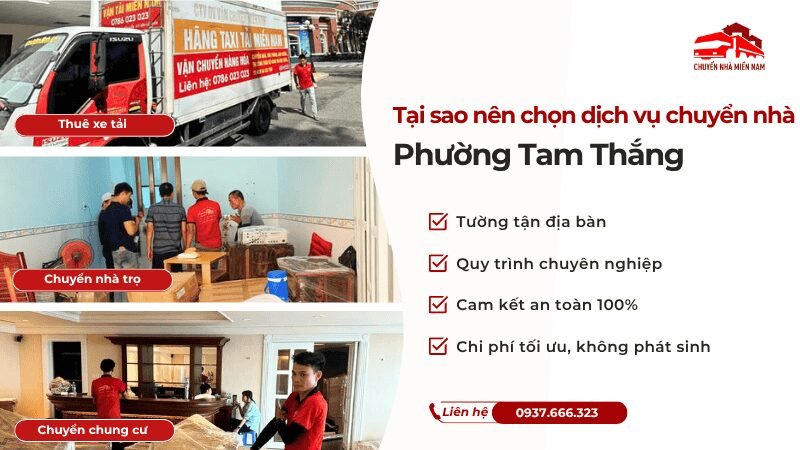 Lý do khách hàng tại phường Tam Thắng chọn Chuyển Nhà Miền Nam