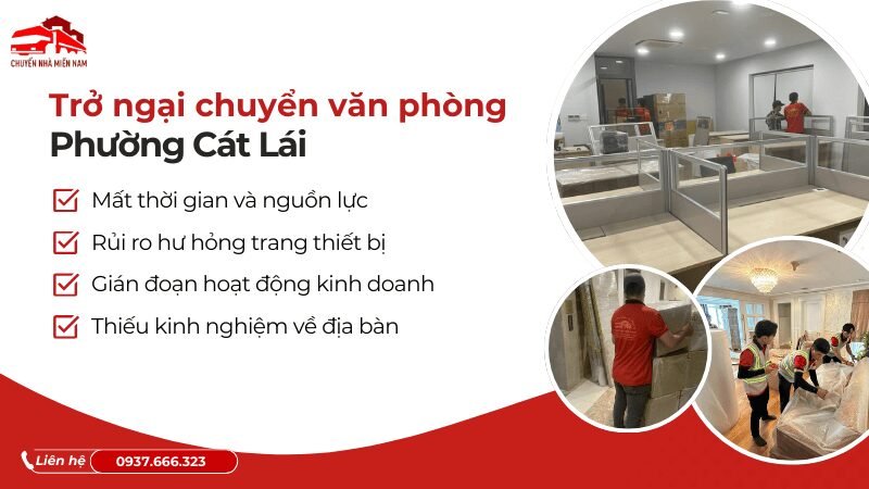 Trở ngại khi tự chuyển dọn văn phòng phường Cát Lái