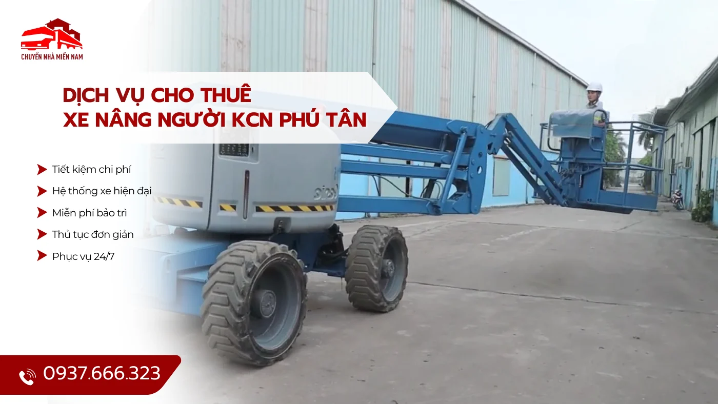 Dịch vụ cho thuê xe nâng người KCN Phú Tân
