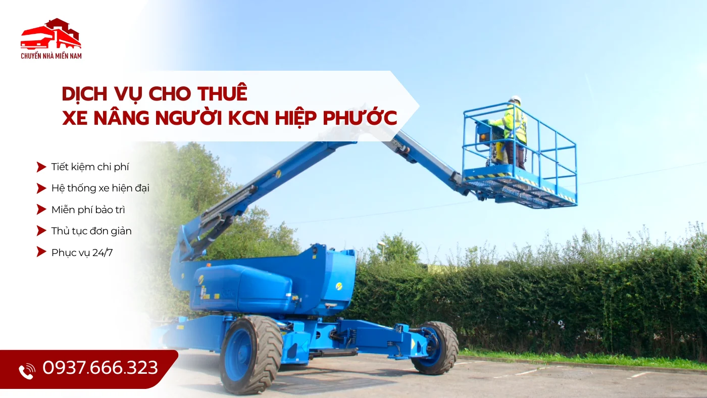 Dịch vụ cho thuê xe nâng người KCN Hiệp Phước