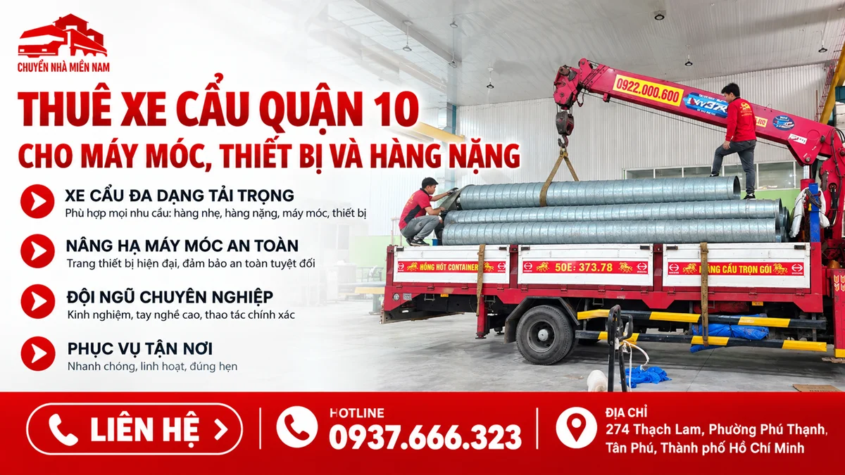 Chuyển Nhà Miền Nam cung cấp dịch vụ thuê xe cẩu Quận 10 nâng hạ máy móc, thiết bị và hàng nặng.