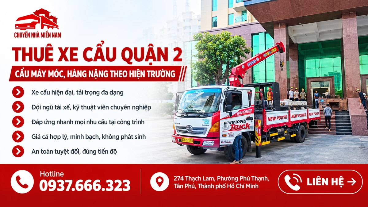 Thuê xe cẩu quận 2 1 Chuyển Nhà Miền Nam cung cấp dịch vụ thuê xe cẩu Quận 2, cẩu máy móc và hàng nặng tại công trình.