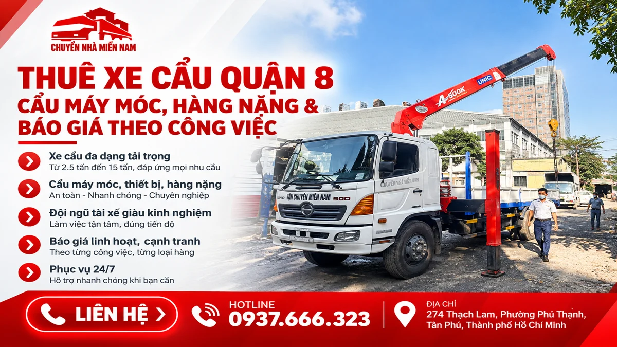 Thuê Xe Cẩu Quận 8 1 Xe cẩu Chuyển Nhà Miền Nam vận chuyển máy móc và hàng nặng tại Quận 8